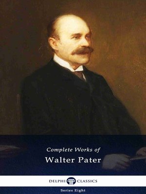 cover image of Delphi Complete Works of Walter Pater (Illustrated)